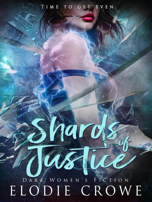 Title details for Shards of Justice by Elodie Crowe - Available